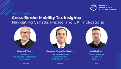 Cross-Border Mobility Tax Insights for Canada, Mexico, and UK